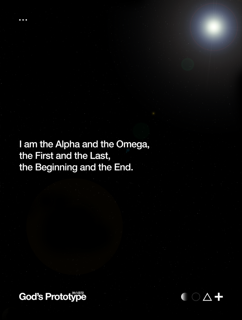 God’s Prototype typography design featuring the phrase “I am the Alpha and the Omega, the First and the Last, the Beginning and the End”